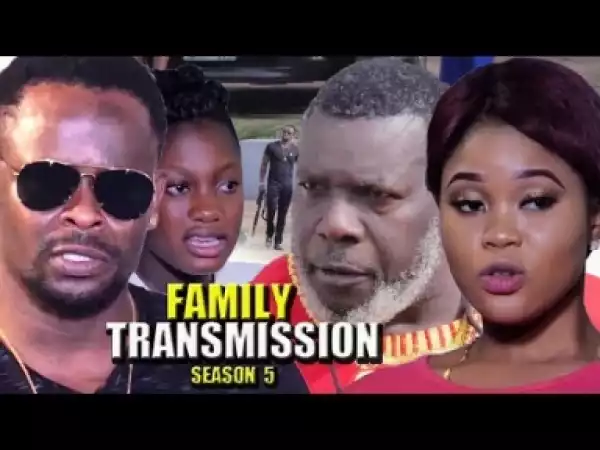 Video: Family Transmission Season 5 | 2018 Latest Nigerian Nollywood Movie